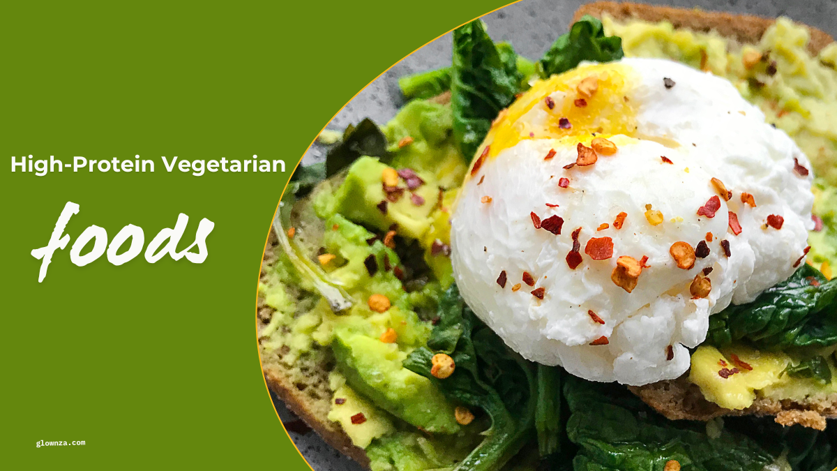Best High-Protein Vegetarian Foods in India You Should Eat